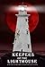 Keepers of the Lighthouse by David Edward Martin Dunphy