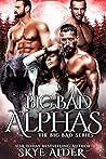 Big Bad Alphas by Skye Alder
