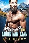 Married to the Mountain Man by Mia Brody