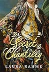 Le Secret de Chantilly by Laura Rahme