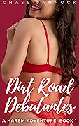 Dirt Road Debutantes: A Harem Adventure, Book 1