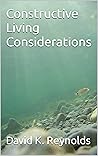 Constructive Living Considerations