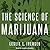 The Science of Marijuana