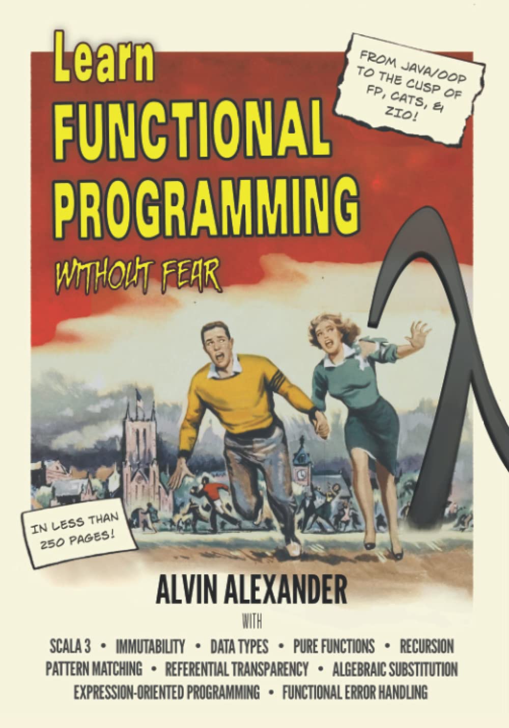 Learn Functional Programming Without Fear: A Java/Kotlin/OOP teacher takes you to FP, ZIO, and Cats Effect (Paperback)