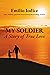 My Soldier: A Story of True...
