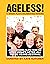 AGELESS! by Bonnie L. Vorenberg