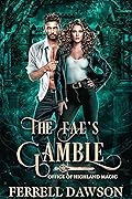 The Fae's Gamble (Office of Highland Magic #1)