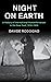 Night on Earth: A History o...
