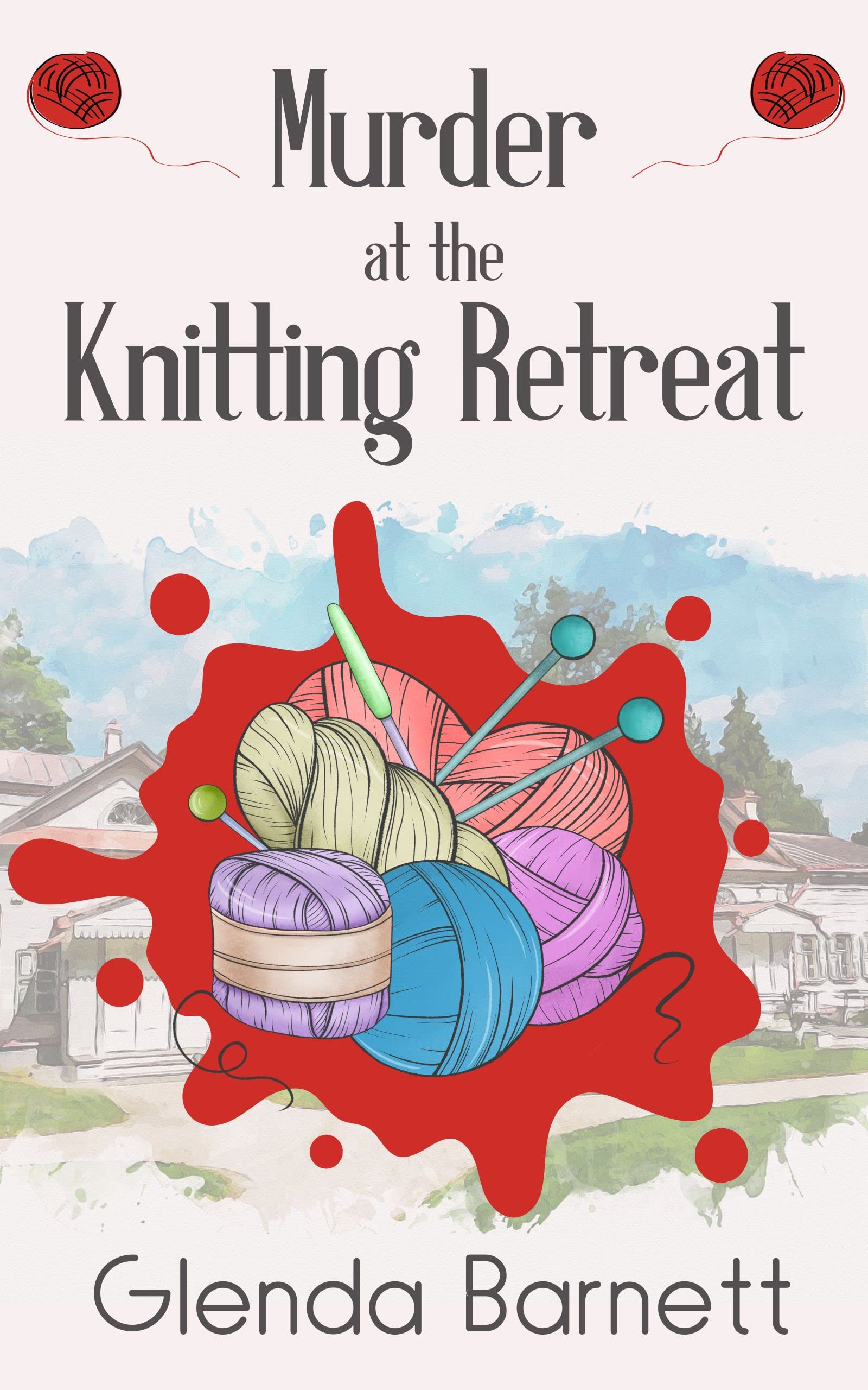 Murder at the Knitting Retreat (The Stitch and Sleuth Mysteries Book 1)