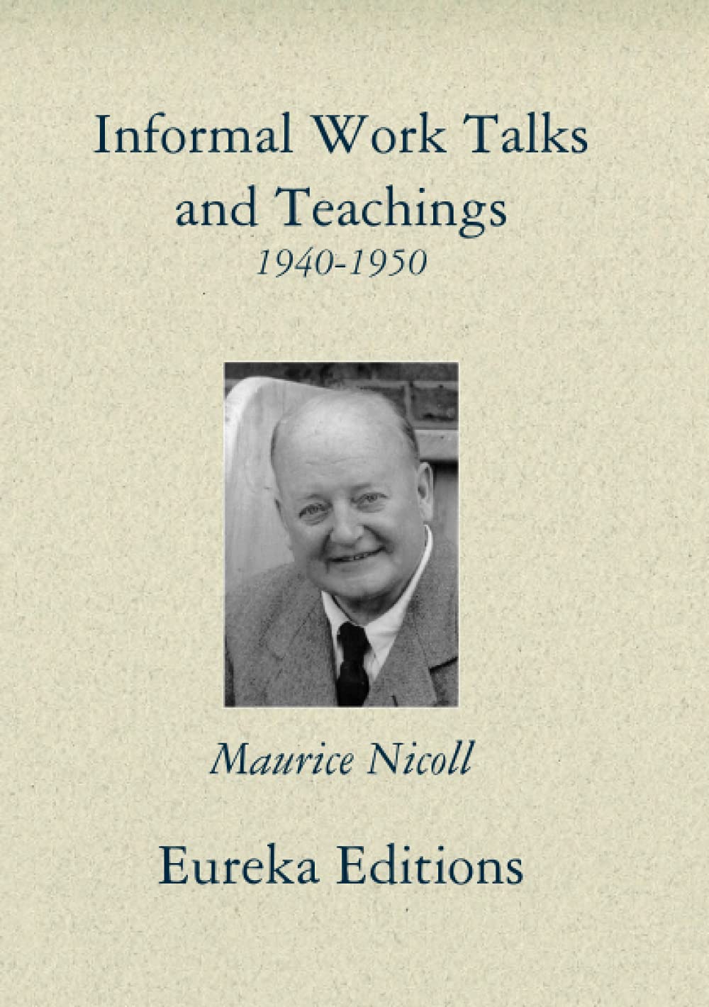 Informal Work Talks and Teachings 1940-1950 (Paperback)
