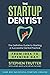 The Startup Dentist by Stephen Trutter