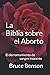 La Biblia sobre el Aborto: ...
