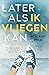 Later als ik vliegen kan (Dutch Edition)