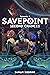 SavePoint: Second Chances
