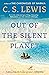 Out of the Silent Planet (Space Trilogy #1)