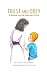Trust and Obey: A Believe a...