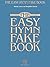 The Easy Hymn Fake Book - Over 150 Hymns in the Key of C | Beginner Worship and Church Piano Book | Large Print Sheet Music with Chords and Melody