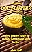 HOMEMADE BODY BUTTER FOR BEGINNERS: A step by step guide to making homemade body butter
