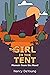 The Girl in the Tent: Memoi...