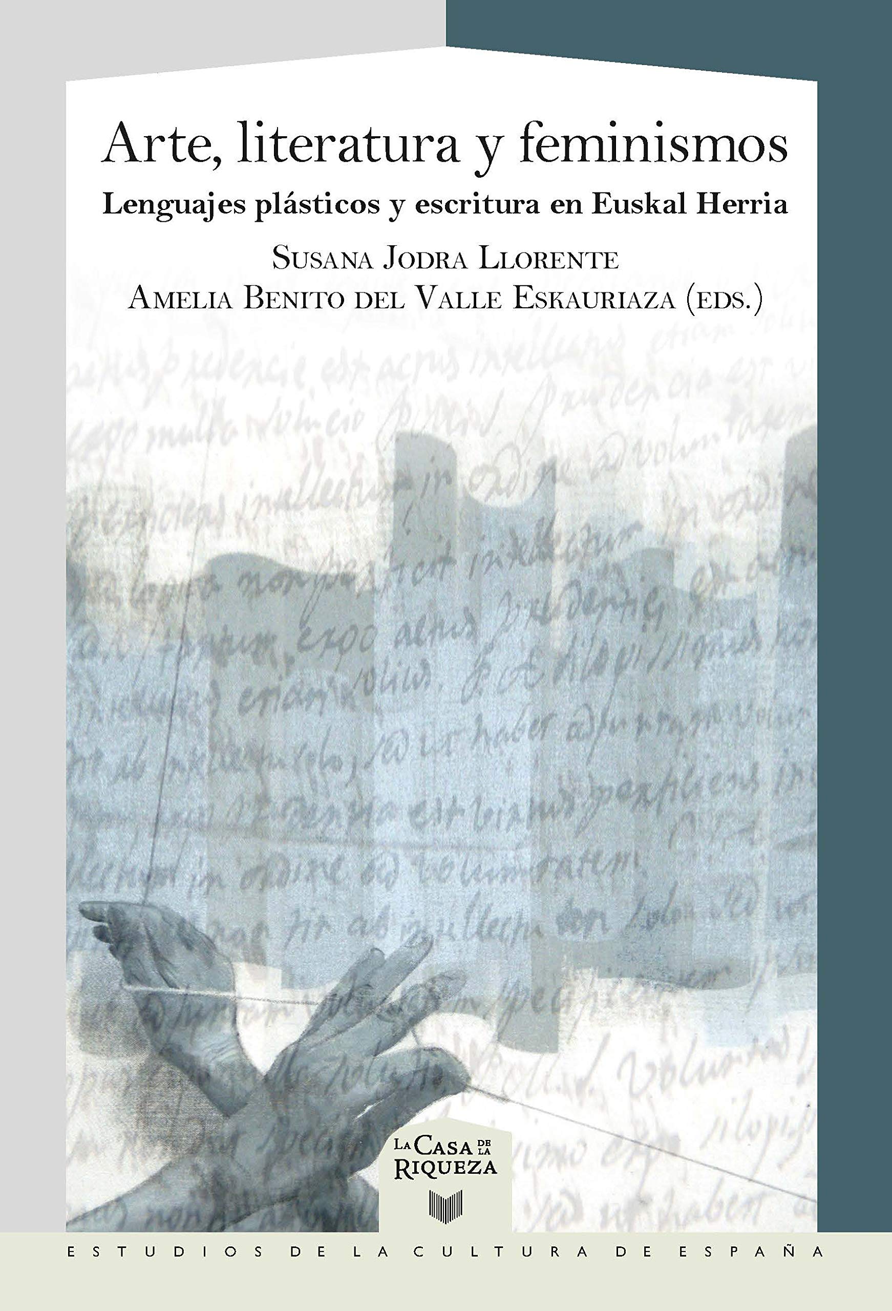 Arte, literatura y feminismos: lenguajes plásticos y escritura en Euskal Herria (Paperback)