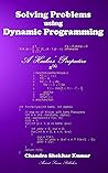 Solving Problems using Dynamic Programming: A Hacker's Perspective