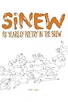 Sinew: 10 Years of Poetry in the Brew, 2011-2021
