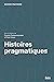 Histoires pragmatiques (Raisons pratiques) by Francis Chateauraynaud