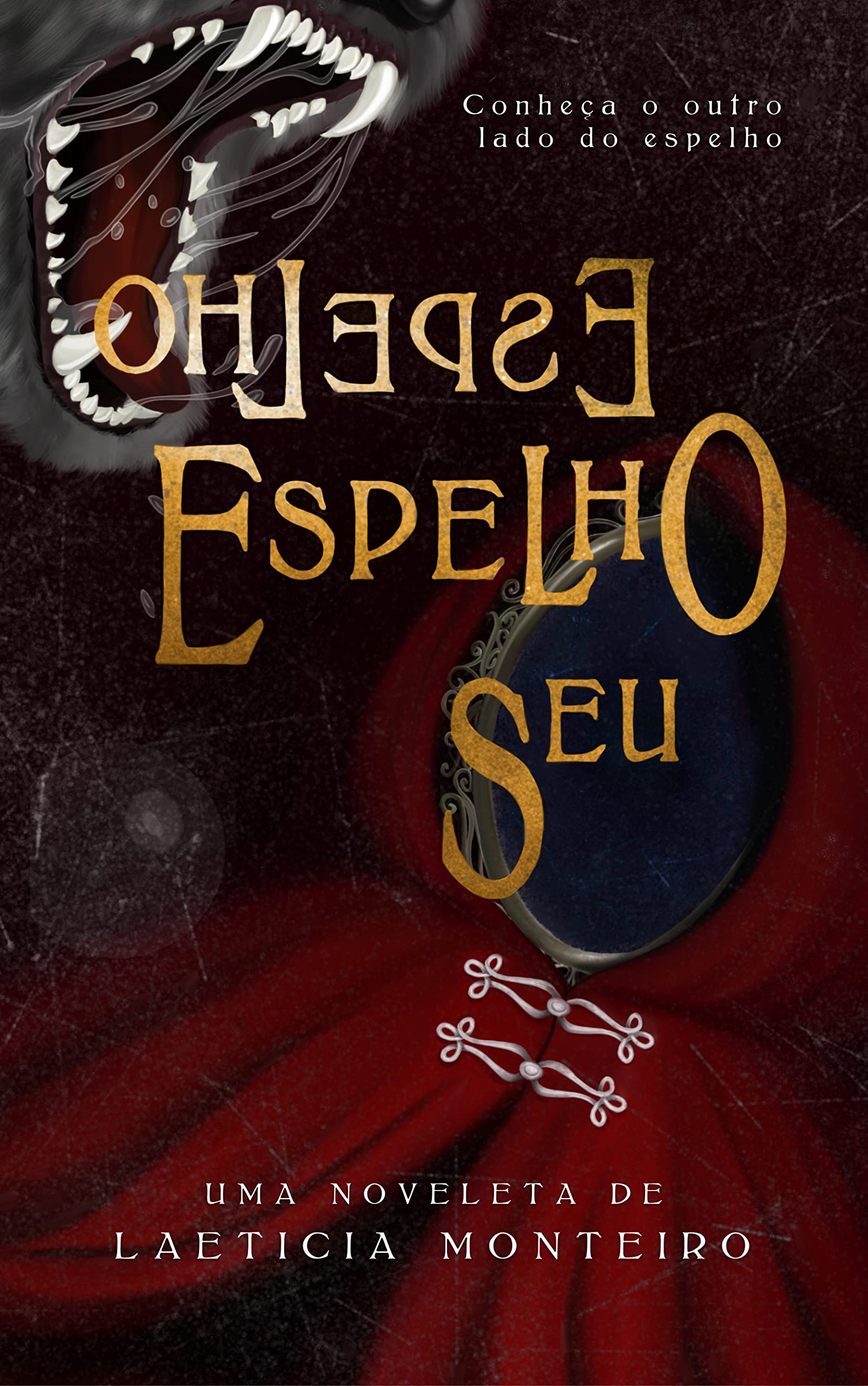 Espelho, espelho Seu: Uma (quase) releitura contemporânea de "Chapeuzinho Vermelho" (Portuguese Edition)