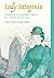 Lady Patagonia: Florence Dixie, la primera turista de la región magallánica (1879) (Spanish Edition)