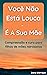 Você não está louca — é a sua mãe: Compreensão e cura para filhas de mães narcisistas (Portuguese Edition)