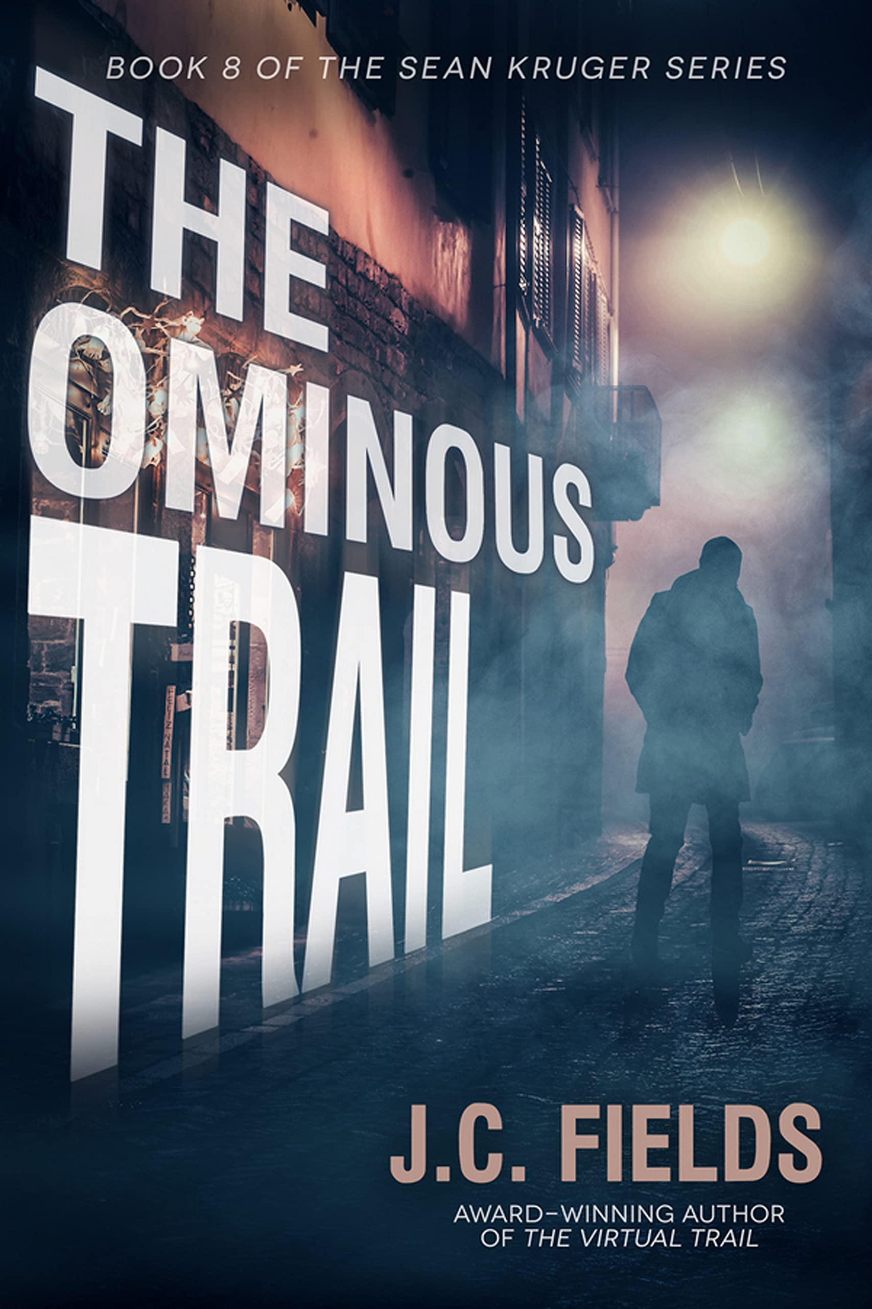 The Ominous Trail: An FBI Mystery Thriller (The Sean Kruger Series Book 8)
