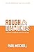 Rough Diamonds: A Collectio...