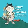 Henry Goes Camping: A Counting Book A story for kids about a dog who goes camping and counts forest animals.