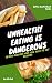 Unhealthy Eating is Dangero...