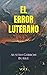 EL ERROR LUTERANO