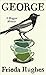 George: A Magpie Memoir