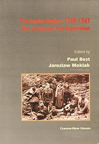 Lemko Region, 1939-1947: War, Occupation and Deportation