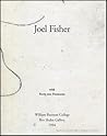 Joel Fisher: Text : with supplementary footnotes by about a dozen authors : [exhibition] Ben Shahn Gallery, William Paterson College, [November-December] 1994