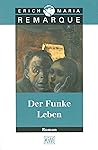 Der Funke Leben by Erich Maria Remarque