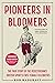 Pioneers in Bloomers by Rob Hadgraft Pioneers in Bloomers by Rob Hadgraft