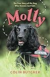 Molly: The True Story of the Dog Who Rescues Lost Cats Molly: The True Story of the Dog Who Rescues Lost Cats