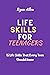 Life Skills for Teenagers: ...