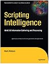 Scripting Intelligence: Web 3.0 Information, Gathering and Processing