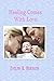 Healing Comes with Love (Evelyn Horvath's Books)