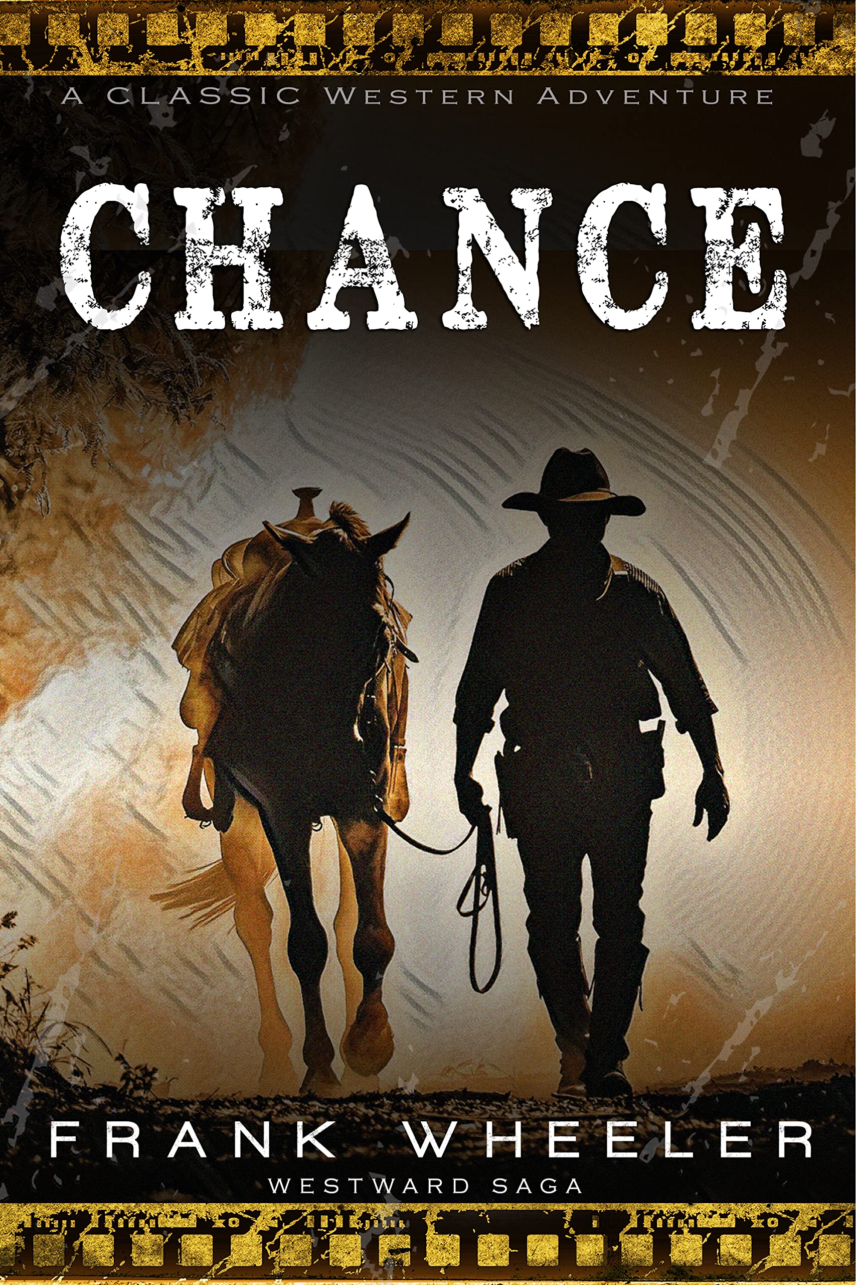 Chance: A Classic Western Adventure (Westward Western Saga)