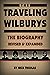 The Traveling Wilburys: The Biography: (Revised & Expanded)
