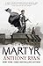 The Martyr (Covenant of Steel, #2)
