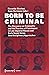 Born to be Criminal: The Discourse on Criminality and the Practice of Punishment in Late Imperial Russia and Early Soviet Union. Interdisciplinary Approaches (Lettre)