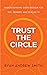 Trust the Circle by Ryan Andrew Smith