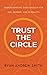 Trust the Circle by Ryan Andrew Smith